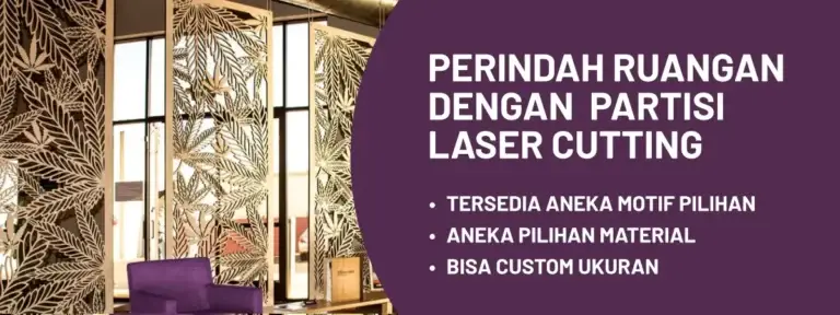 Keunggulan Laser Cutting dalam Desain Partisi: Solusi Kreatif untuk Ruang Anda