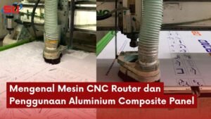 Mengenal Mesin Cnc Router - Sinar Laser Indonesia
