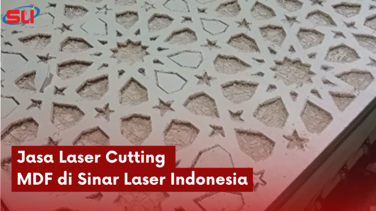 Jasa Laser Cutting MDF di Sinar Laser Indonesia