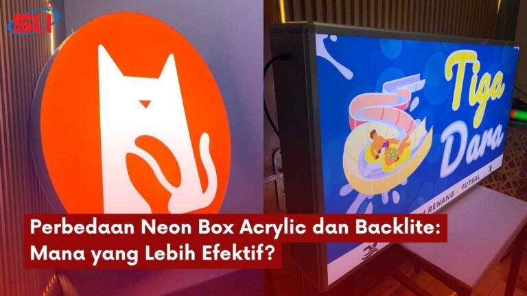 Perbedaan Neon Box Acrylic dan Backlite: Mana yang Lebih Efektif?